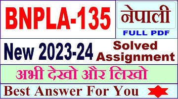 BNPLA 135 solved assignment 2023-24 in Nepali / bnpla 135 solved assignment 2024 / bnpla 135 hindi