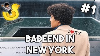 #BADEEND IN NEW YORK: PART 1 🗽