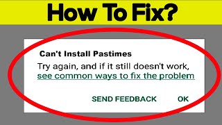 Fix Can't Install Pastimes App On Google Playstore Android | Cannot Install App Play Store screenshot 2