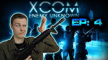 EVERYONE STOP FREAKING OUT - XCOM Enemy Unknown Part:4