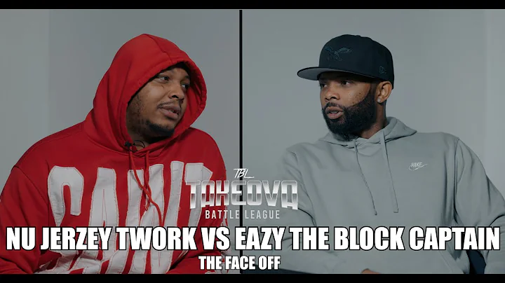 NU JERZEY TWORK vs EAZY THE BLOCK CAPTAIN || FACEOFF