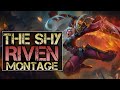 The shy riven montage  best riven plays