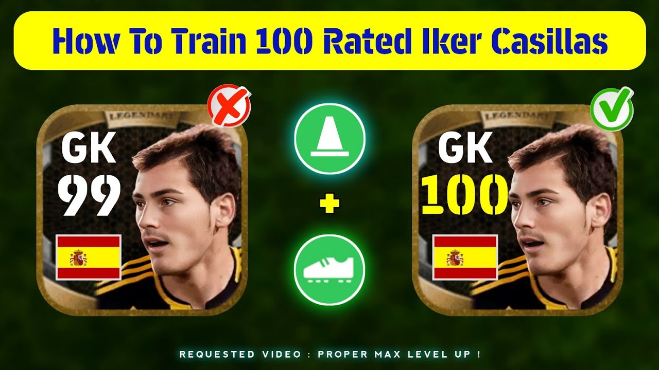 How To Train 100 Rated Legendary Iker Casillas In eFootball 2024 || Legend Casillas Best Training
