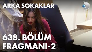 Arka Sokaklar 638. Bölüm Fragmanı - 2