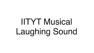 Iityt Musical Laughing Sound (My Last Video For My I-Phone 14)