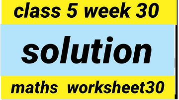 EDMC | WEEK 30 | MATHS | CLASS 5 | WORKSHEET 30 | Multiply & Divide | ans. |सप्ताह 30| गणित |कक्षा 5