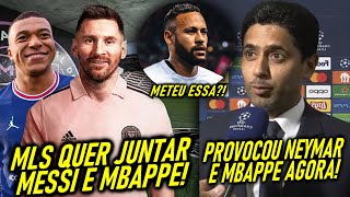 PROVOCOU! - PSG ATACA NEYMAR e MBAPPÉ! - MLS quer MBAPPÉ e MESSI!