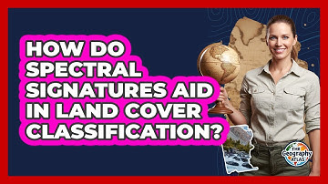 How Do Spectral Signatures Aid in Land Cover Classification?