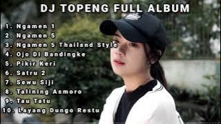 DJ TOPENG FULL ALBUM TERBARU - NGAMEN 1 | NGAMEN 5 | NGAMEN 5 THAILAND STYLE | VIRAL TIKTOK