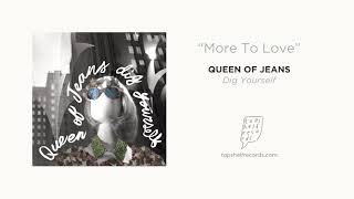 Video thumbnail of "Queen of Jeans - "More to Love""