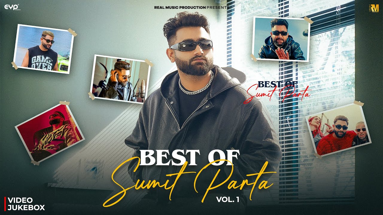 Best of Sumit Parta Vol. 1 (Video Jukebox) - Haryanvi Hip Hop 2025 | Real Music