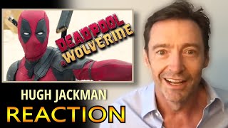 Hugh Jackman REACTION Deadpool & Wolverine Trailer | Deadpool 3 Teaser Breakdown| DUB
