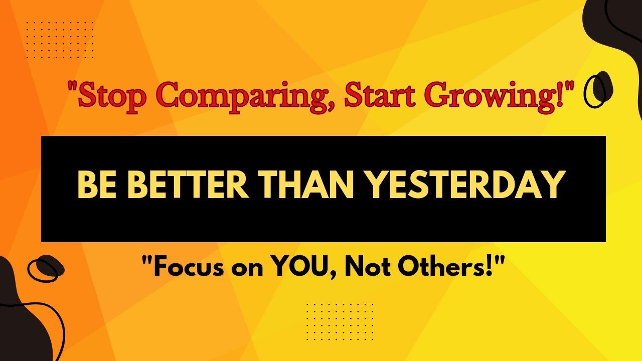 "STOP Comparing Yourself to Others Embrace Your Unique Journey!" YouTube