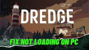 How To Fix DREDGE Stuck on Loading Screen | Fix DREDGE Not Loading Error On PC | #dredge