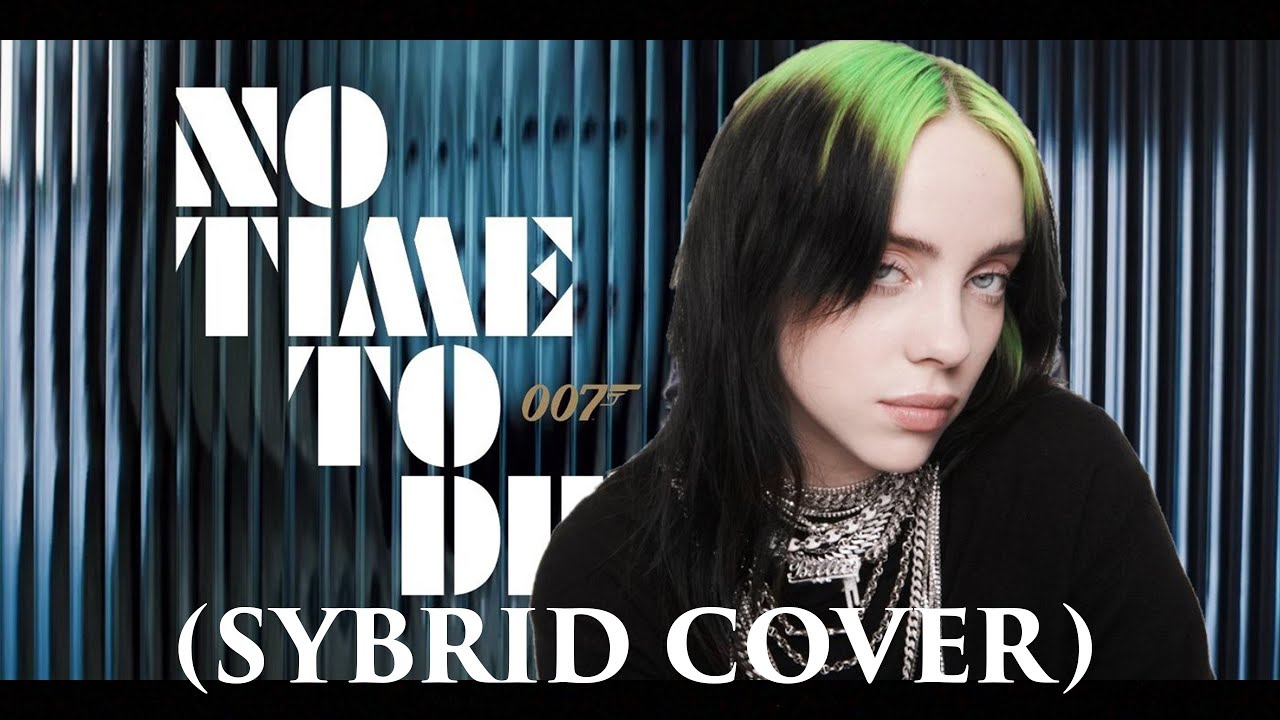 在 YouTube 上观看 Billie Eilish - No Time to Die - Epic Orchestral Vocal Cover 在 YouTube 上观看 Billie Eilish - No Time to Die - Epic Orchestral Vocal Cover