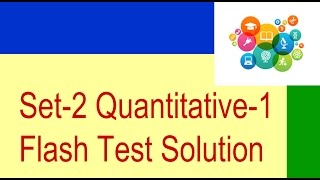 Flash Test Set 2 GMAT CAT Quantitative 1 Solution Video