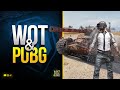 WoT & PUBG