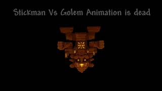 Stickman Vs Golem Animation Is Dead