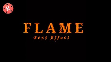 FLAME Text Effect In Kinemaster Tutorial 2020  II Android Editing II