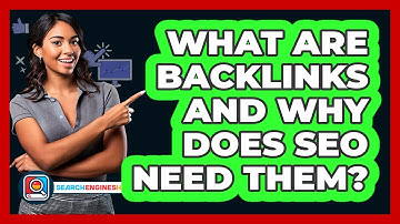 What Are Backlinks And Why Does SEO Need Them? - SearchEnginesHub.com