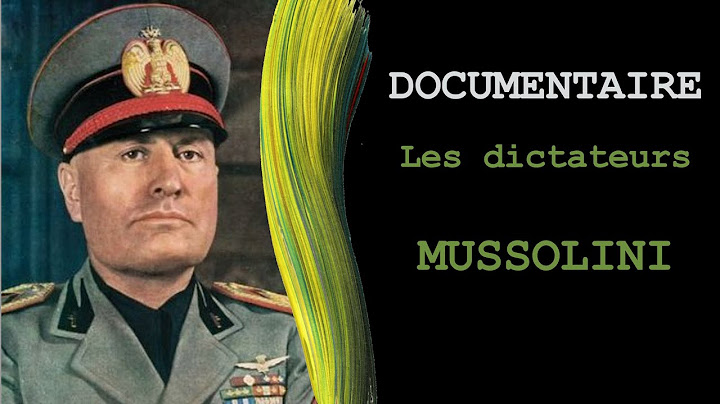 Documentaire - Les dictateurs - Mussolini - VF