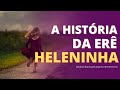 A VERDADEIRA HISTÓRIA DA ERÊ HELENINHA - 08/10/2020 - PSICOGRAFIA #HELENINHAMF