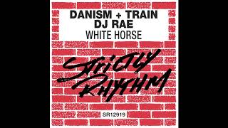 Danism + Train, DJ Rae - White Horse