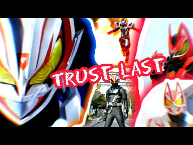 [MAD] Kamen Rider Geats | Trust Last || By Kumi Koda x Shonan No Kaze class=