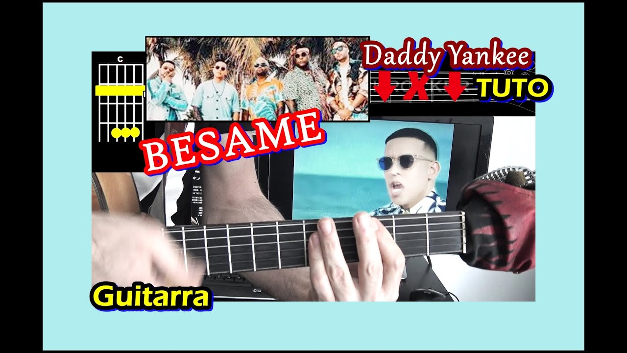 BESAME - Daddy Yankee (GUITARRA) Play-N-Skillz, Zion \u0026 Lennox,Acordes  Tutorial - YouTube