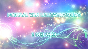 Portaal van Lichtactivering, 1 mei 2023 - Dutch promotional video