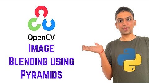 OpenCV Python Tutorial For Beginners 22 - Image Blending using Pyramids