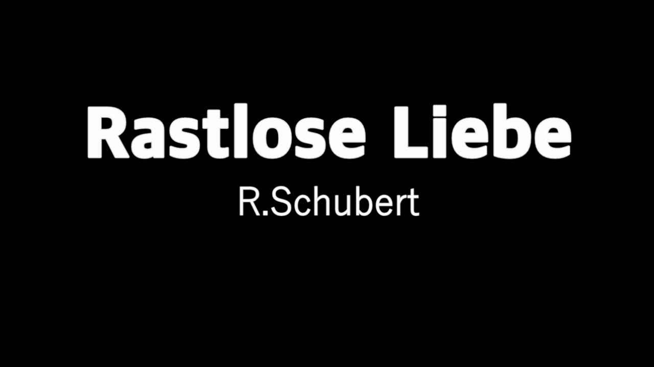 Rastlose liebe(R.Schubert)E Major(High voice) - YouTube