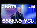 D.White - Seeking you (Live version). New Italo Disco, Euro Dance, Euro Disco, Mega Hit, Super Song