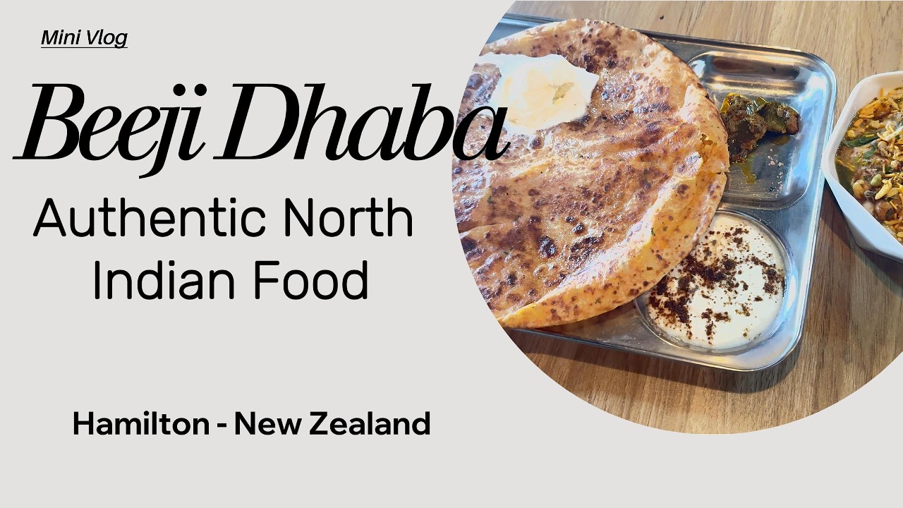 The Best North Indian Food Stop in NZ Road Trips | Beeji Dhaba Hamilton