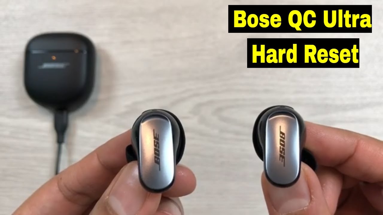 Bose QuietComfort Ultra Earbuds Hard Reset 3 Steps Easy Way YouTube