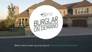 Arlo – Burglar Protection On Demand with Expert Security Tips! #Burglar #Arlo #SecurityCamera