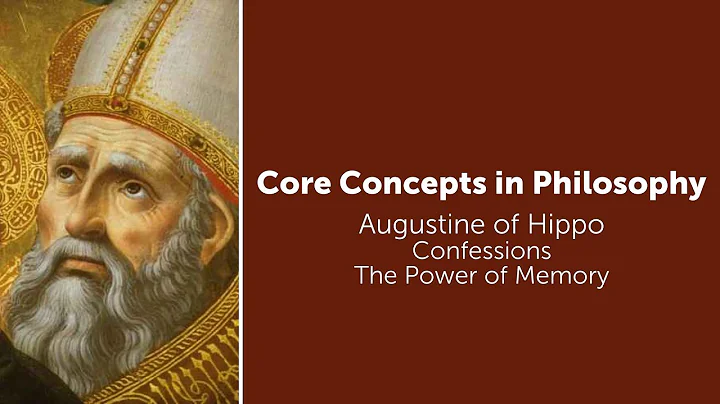 Augustine, Confessions | The Power of Memory | Phi...