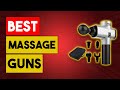 BEST MASSAGE GUN - Best Massage Guns In 2021