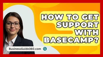How To Get Support With Basecamp? - BusinessGuide360.com