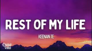 Keenan Te - Rest of My Life (Lyrics)