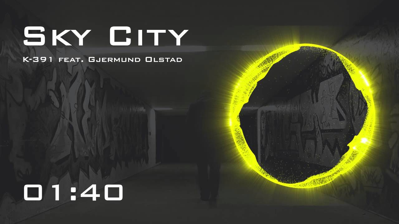 K-391 feat Gjermund Olstad – Sky City
