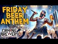 Friday beer anthem   drhans music