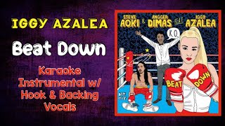 Iggy Azalea, Angger Dimas & Steve Aoki - Beat Down - Karaoke Instrumental w/ Hook & Backing Vocals