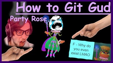How to git gud at Party Rose - PVZGW2