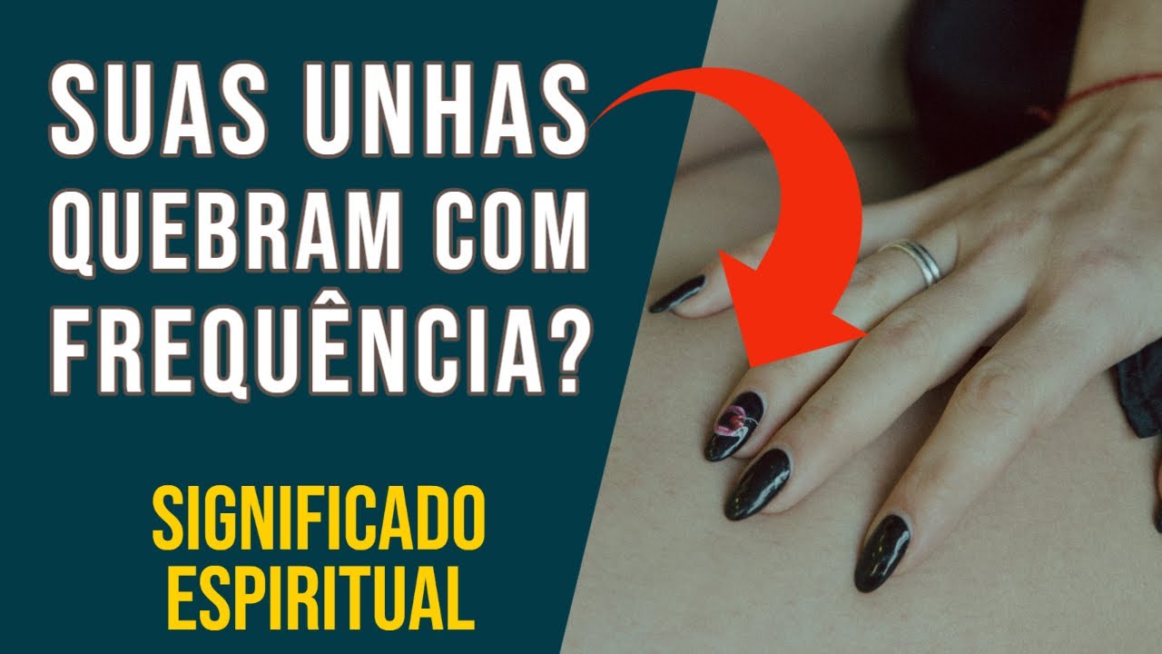 SIGNIFICADO DAS UNHAS QUEBRAREM COM FREQUÊNCIA SIGNIFICADO DAS UNHAS QUEBRAREM COM FREQUÊNCIA