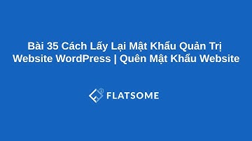 Bài 35 Cách Lấy Lại Mật Khẩu Quản Trị Website WordPress | Quên Mật Khẩu Website