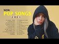 Pop Hits 2021 -  Maroon 5, Ed Sheeran, Dua Lipa, The Weeknd,  XXX Tentacion, Pop Smoke , Juice WRLD