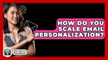 How Do You Scale Email Personalization? - TheEmailToolbox.com