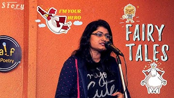 Fairy Tales | Priyanka Bhatt | Half Cut Poetry | Spoken word