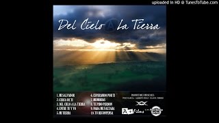 Del Cielo a la Tierra - Junto a Ti